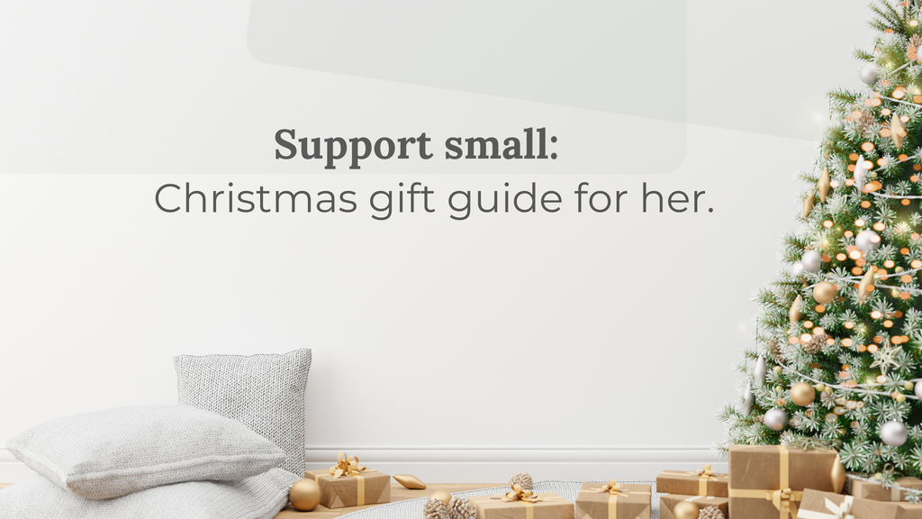 Support small: Xmas gift guide for her.